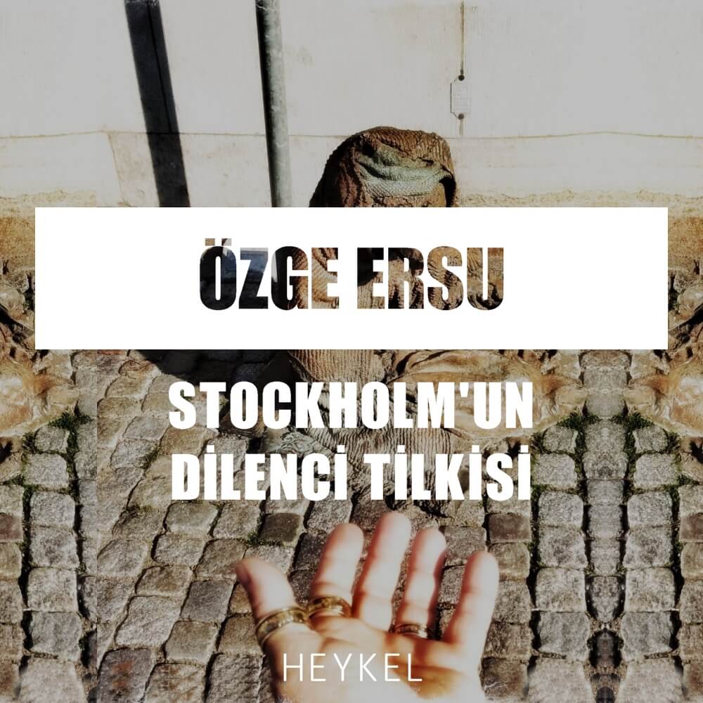 Heykel - Stockholmun Dilenci Tilkisi